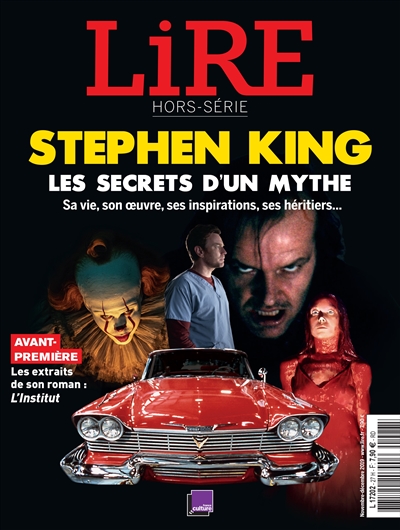 Lire, hors série. Stephen King : les secrets d'un mythe : sa vie, son oeuvre, ses inspirations, ses héritiers...