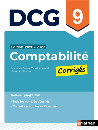 Comptabilité, DCG 9 : corrigés : nouveau programme