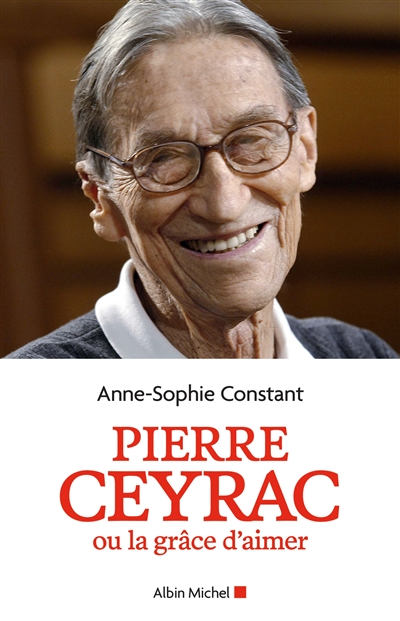 Pierre Ceyrac ou La grâce d'aimer