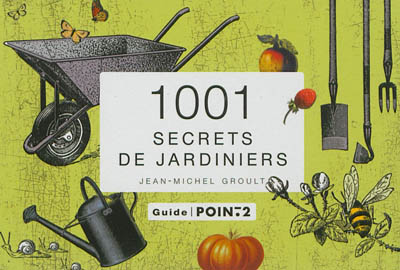 1.001 secrets de jardiniers