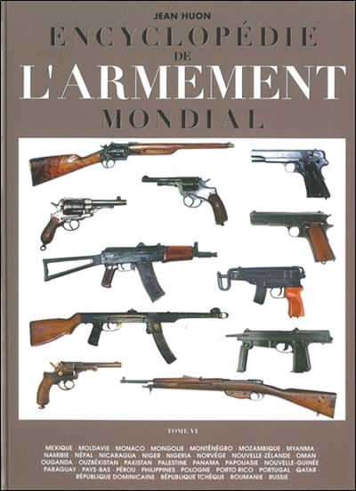 Encyclopédie de l'armement mondial : armes à feu d'infanterie de petit calibre de 1870 à nos jours. Vol. 6. Mexique, Moldavie, Monaco (...),  Russie