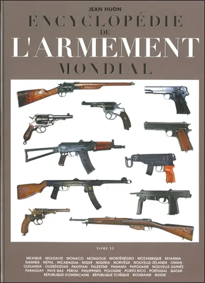 Encyclopédie de l'armement mondial : armes à feu d'infanterie de petit calibre de 1870 à nos jours. Vol. 6. Mexique, Moldavie, Monaco (...),  Russie