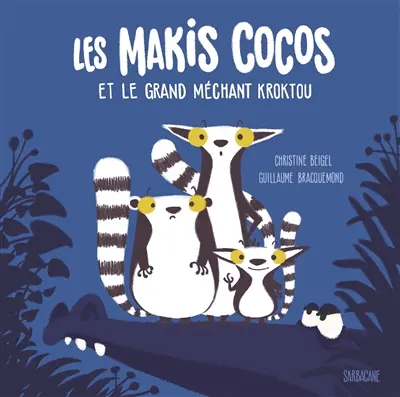 Les makis cocos. Les makis cocos et le grand méchant Kroktou