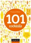 101 cocktails : histoires et recettes des cocktails cultes