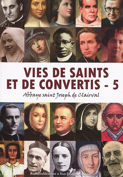 Vies de saints et de convertis. Vol. 5
