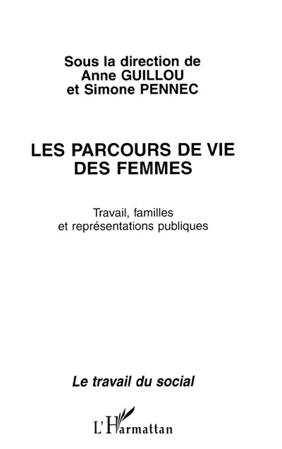 Les parcours de vie des femmes : travail, familles et représentations publiques