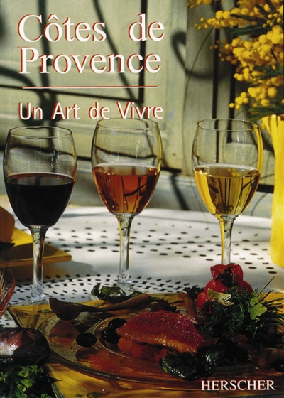Côtes de Provence : un art de vivre