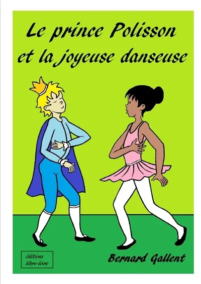 LE PRINCE POLISSON ET LA JOYEUSE DANSEUSE