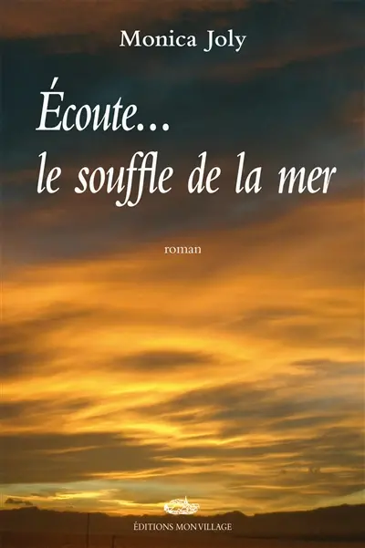 Ecoute le souffle de la mer