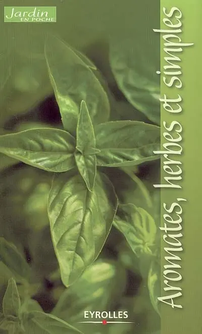 Aromates, herbes et simples