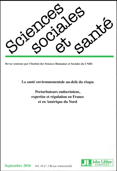 Sciences sociales et santé, n° 3 (2016). La santé environnementale au-delà du risque : perturbateurs endocriniens, expertise et régulation en France et en Amérique du Nord