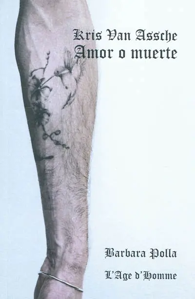 Kris Van Assche : amor o muerte