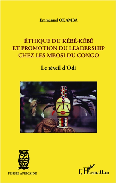 Ethique du kébé-kébé et promotion du leadership chez les Mbosi du Congo : le réveil d'Odi