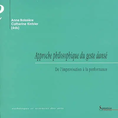 Approche philosophique du geste dansé : de l'improvisation à la performance