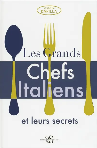 Les grands chefs italiens et leurs secrets