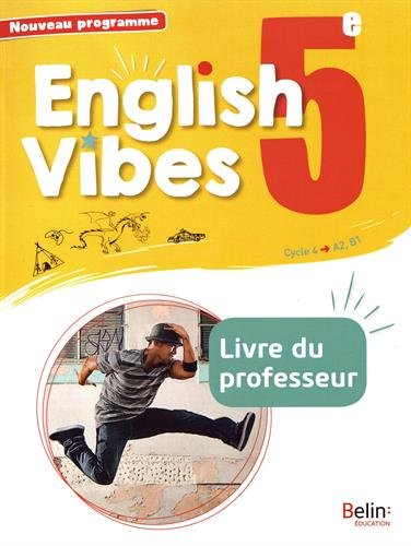 English vibes 5e, cycle 4, A2-B1 : livre du professeur : nouveau programme
