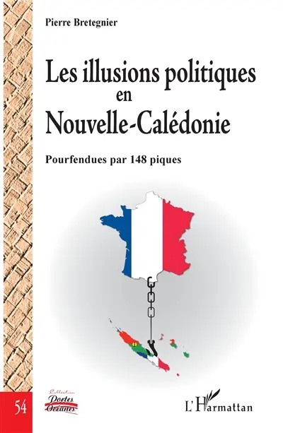 Les illusions politiques en Nouvelle-Calédonie : pourfendues par 148 piques