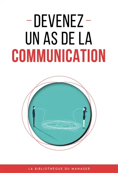 Devenez un as de la communication