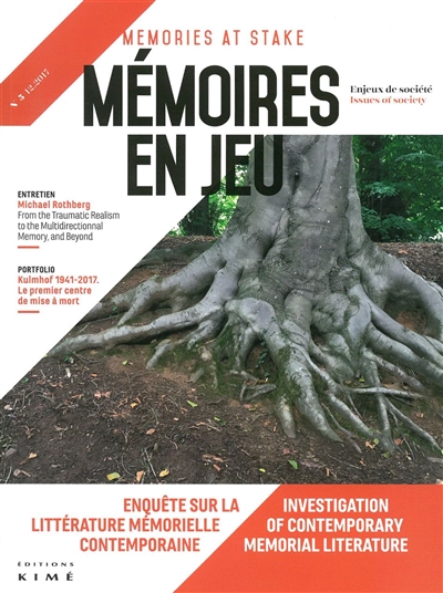 Mémoires en jeu = Memories at stake, n° 5. Enquête sur la littérature mémorielle contemporaine. Investigation of contemporary memorial literature
