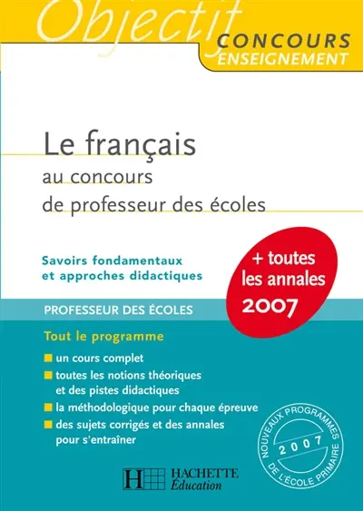 Le français au concours de professeur des écoles : savoirs fondamentaux et approches didactiques