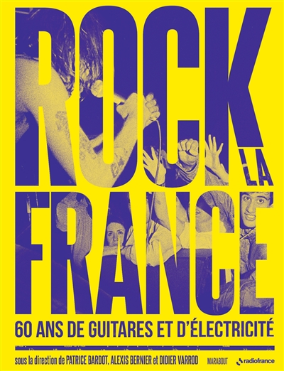 Rock la France : 60 ans de guitares et d'électricité