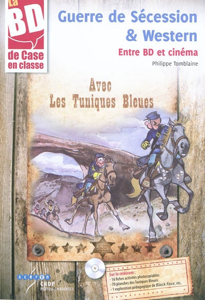 Guerre de Sécession & western : entre BD et cinéma : avec les Tuniques bleues
