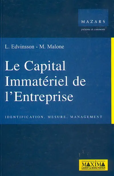 Le capital immatériel de votre entreprise : identification, mesure, management