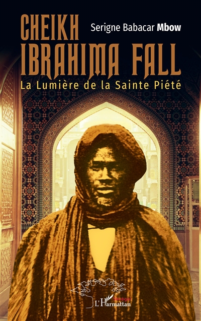 Cheikh Ibrahima Fall : la lumière de la sainte piété