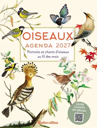 Oiseaux : portraits et chants d'oiseaux au fil des mois : agenda 2027