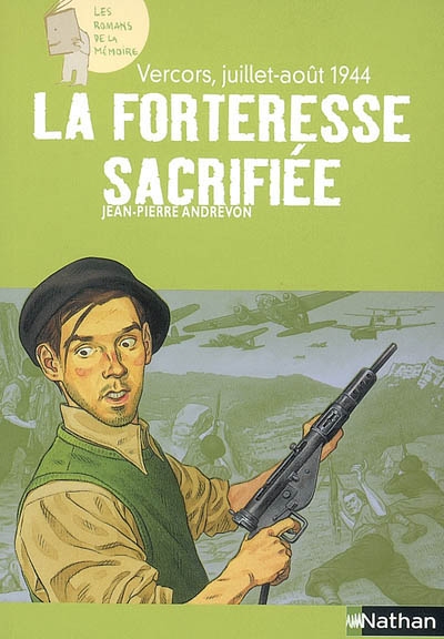 La forteresse sacrifiée : Vercors, juillet-août 1944