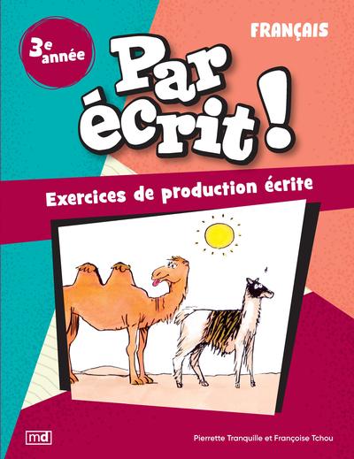 Par écrit ! : Français, 3e...