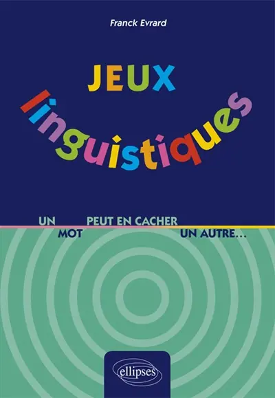 Jeux linguistiques : un mot peut en cacher un autre...