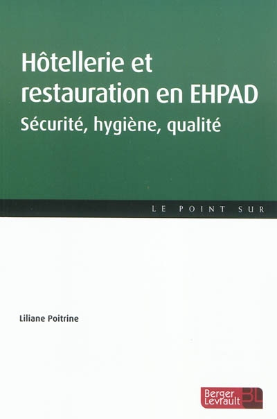 Hôtellerie et restauration en EHPAD : sécurité, hygiène, qualité