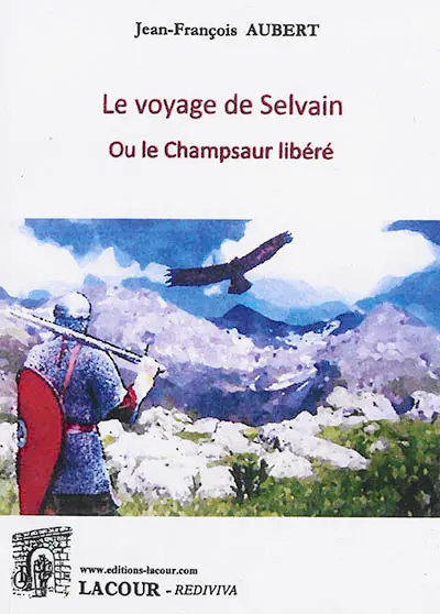 Le voyage de Selvain ou Le Champsaur libéré