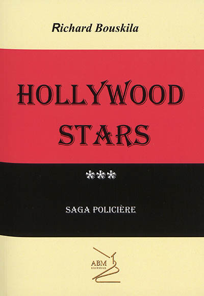 Hollywood stars : saga policière