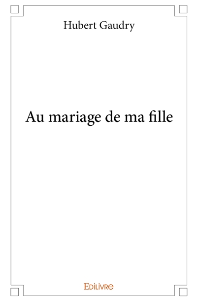 Au mariage de ma fille