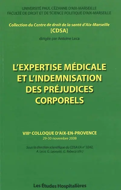 L'expertise médicale et l'indemnisation des préjudices corporels : actes du VIIIe colloque du CDSA