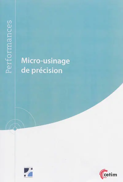 Micro-usinage de précision