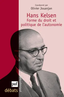 Hans Kelsen : forme du droit et politique de l'autonomie
