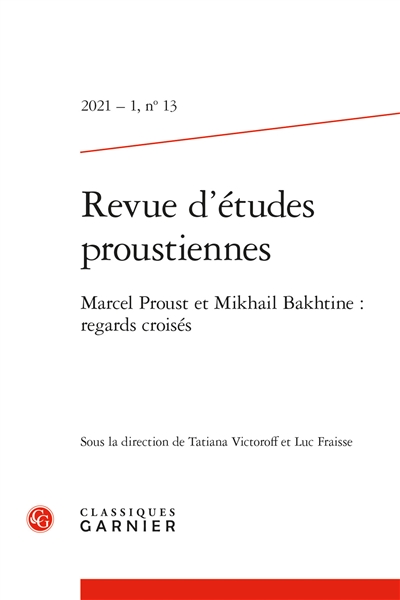 Revue d'études proustiennes, n° 13. Marcel Proust et Mikhail Bakhtine : regards croisés