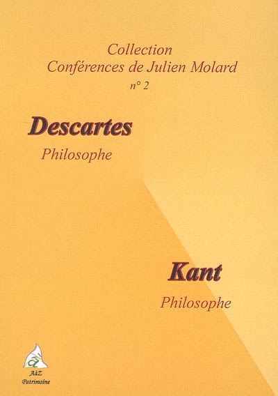 Descartes, philosophe. Kant, philosophe