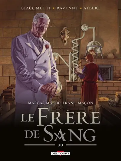 Marcas, maître franc-maçon. Le frère de sang. Vol. 3