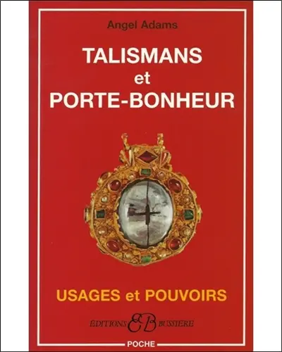Talismans et porte-bonheur : usages et pouvoirs