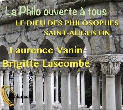 Le dieu des philosophes. Saint-Augustin