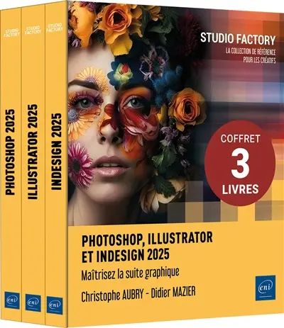 Photoshop, Illustrator et InDesign 2025 : maîtrisez la suite graphique : coffret 3 livres