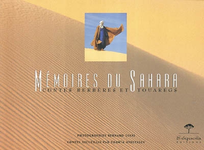 Mémoires du Sahara : contes berbères et touaregs