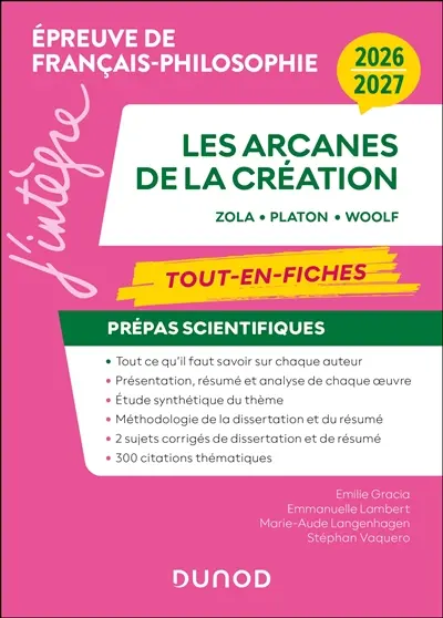 Les arcanes de la création, Zola, Platon, Woolf : tout-en-fiches, prépas scientifiques, épreuve de français-philosophie : 2026-2027