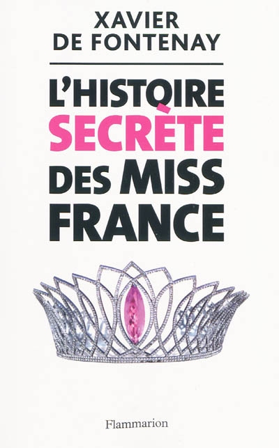 L'histoire secrète des Miss France