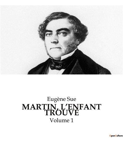 MARTIN, L’ENFANT TROUVE : Volume 1