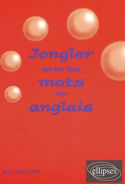 Jongler avec les mots anglais